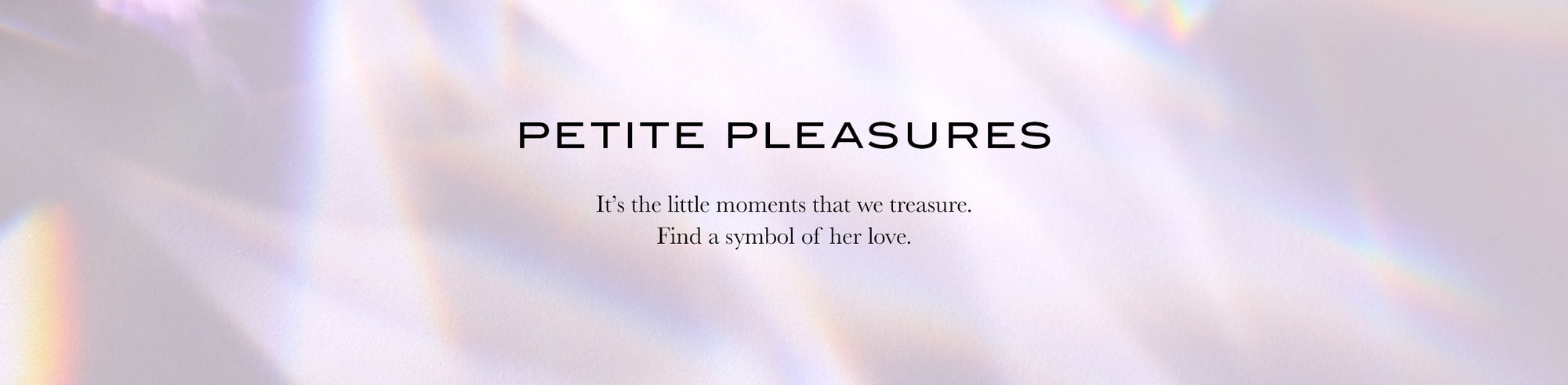 Petite Pleasures