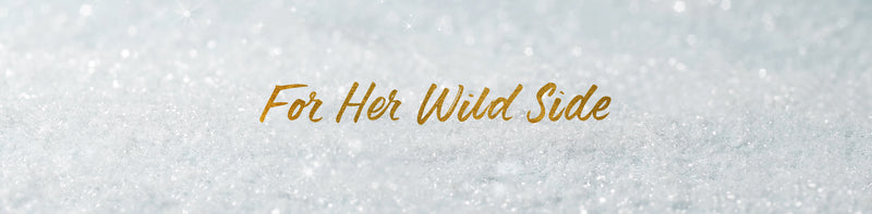 For Her Wild Side